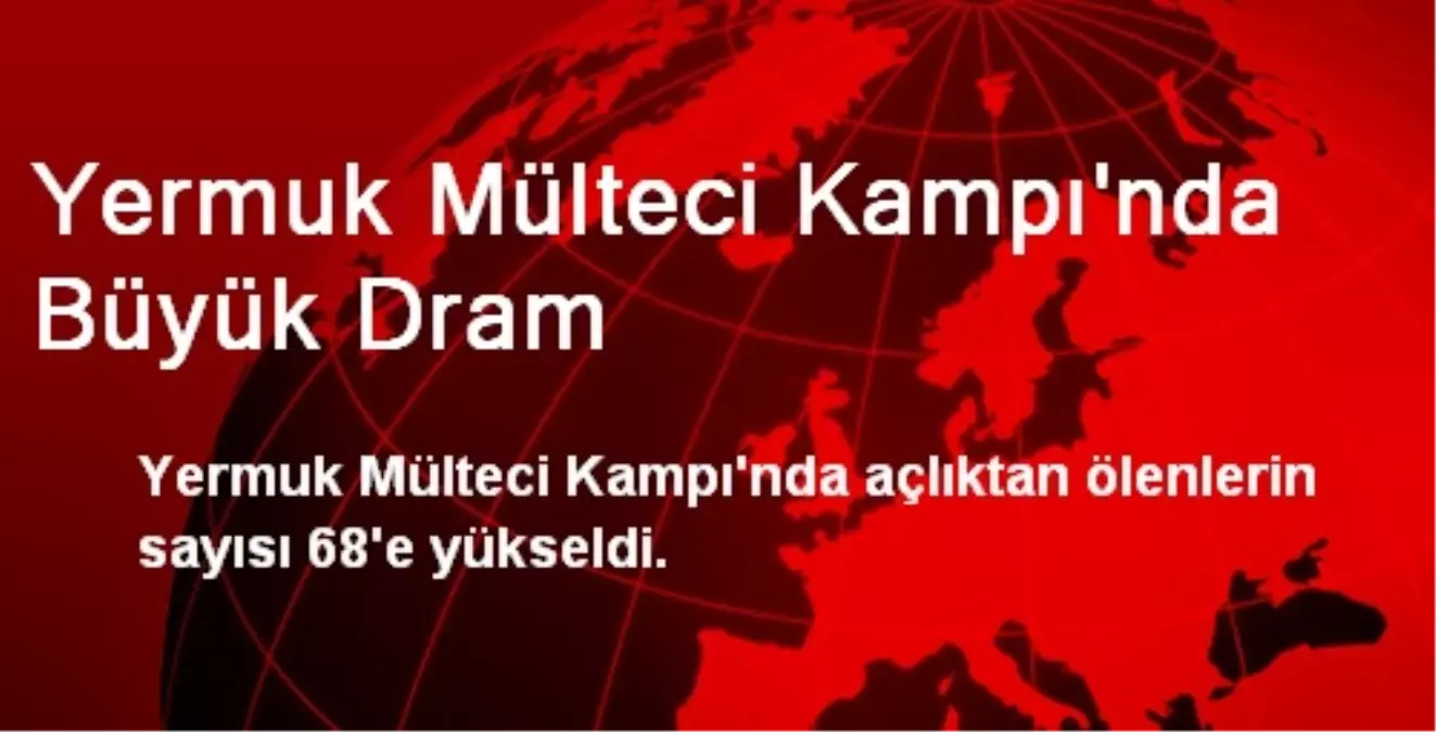 Yermuk Mülteci Kampı\'nda Büyük Dram