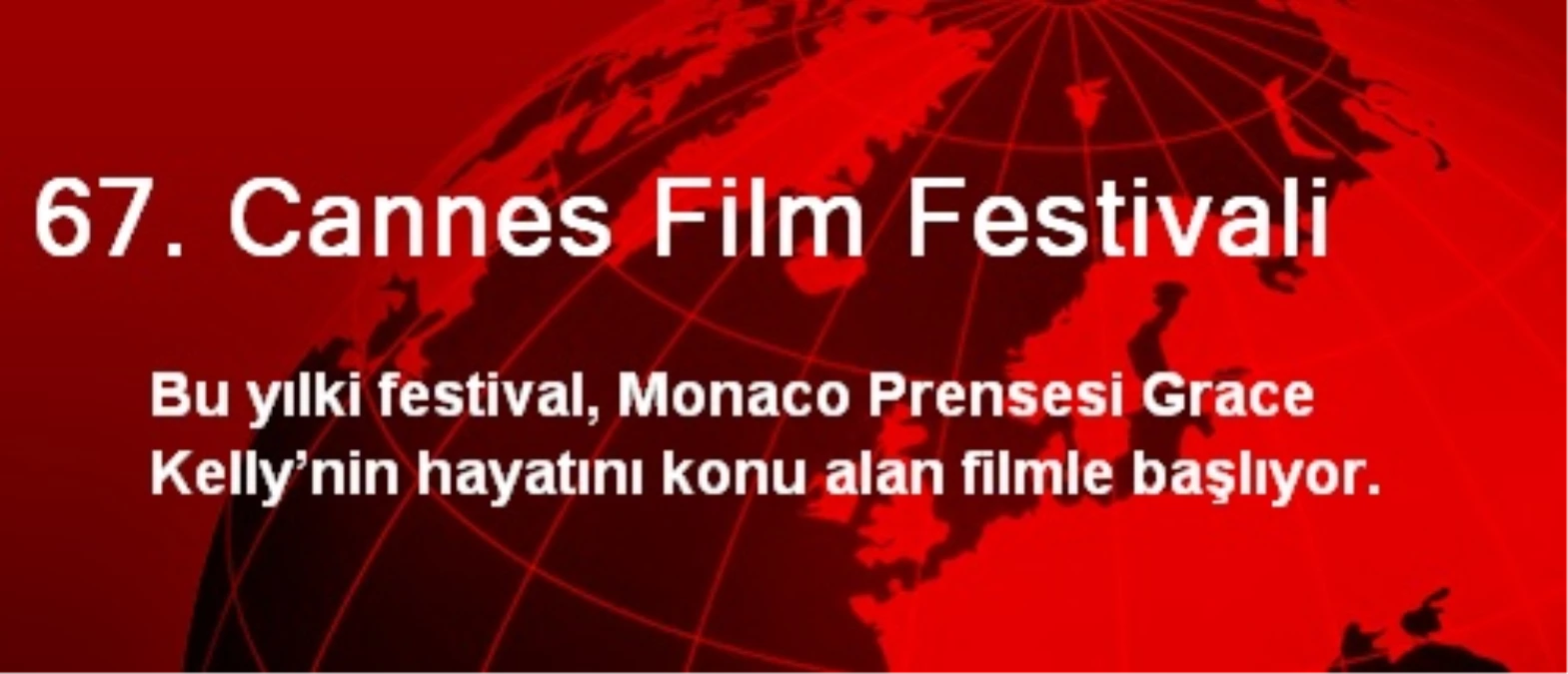 67. Cannes Film Festivali