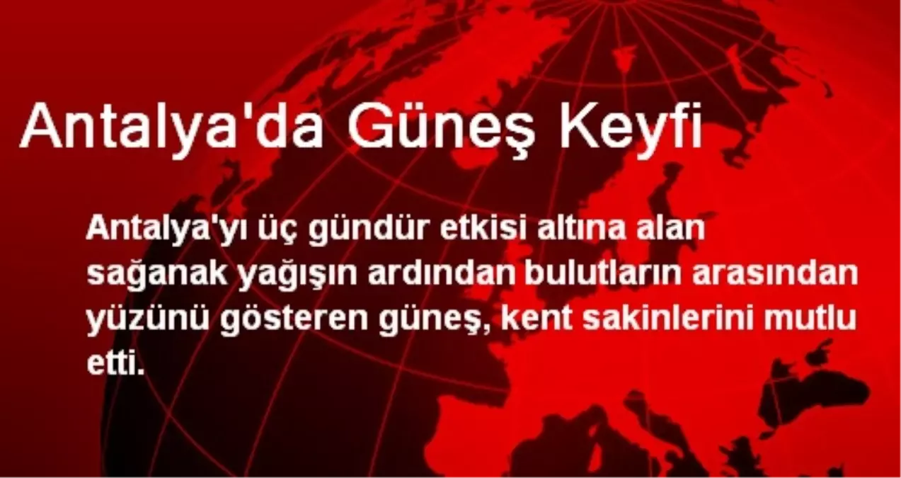 Antalya\'da Güneş Keyfi