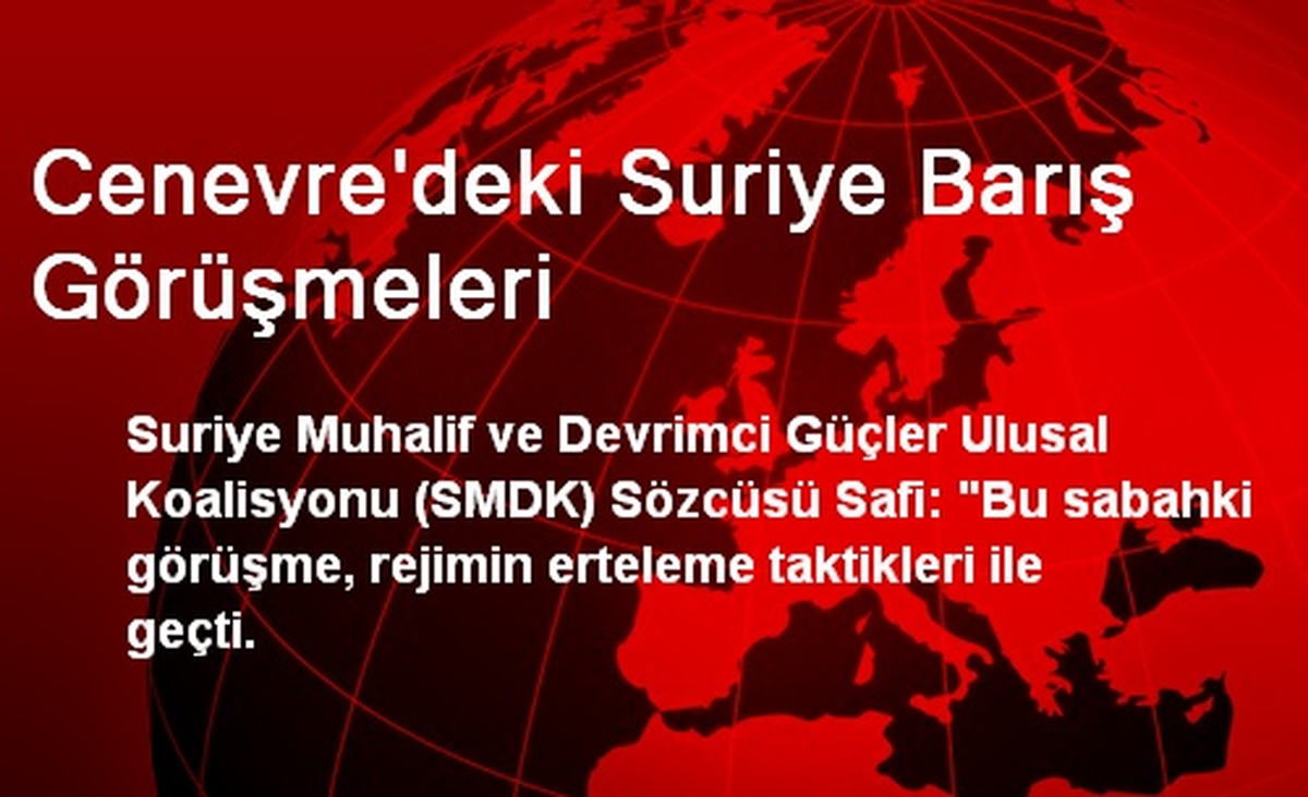 Cenevre\'deki Suriye Barış Görüşmeleri