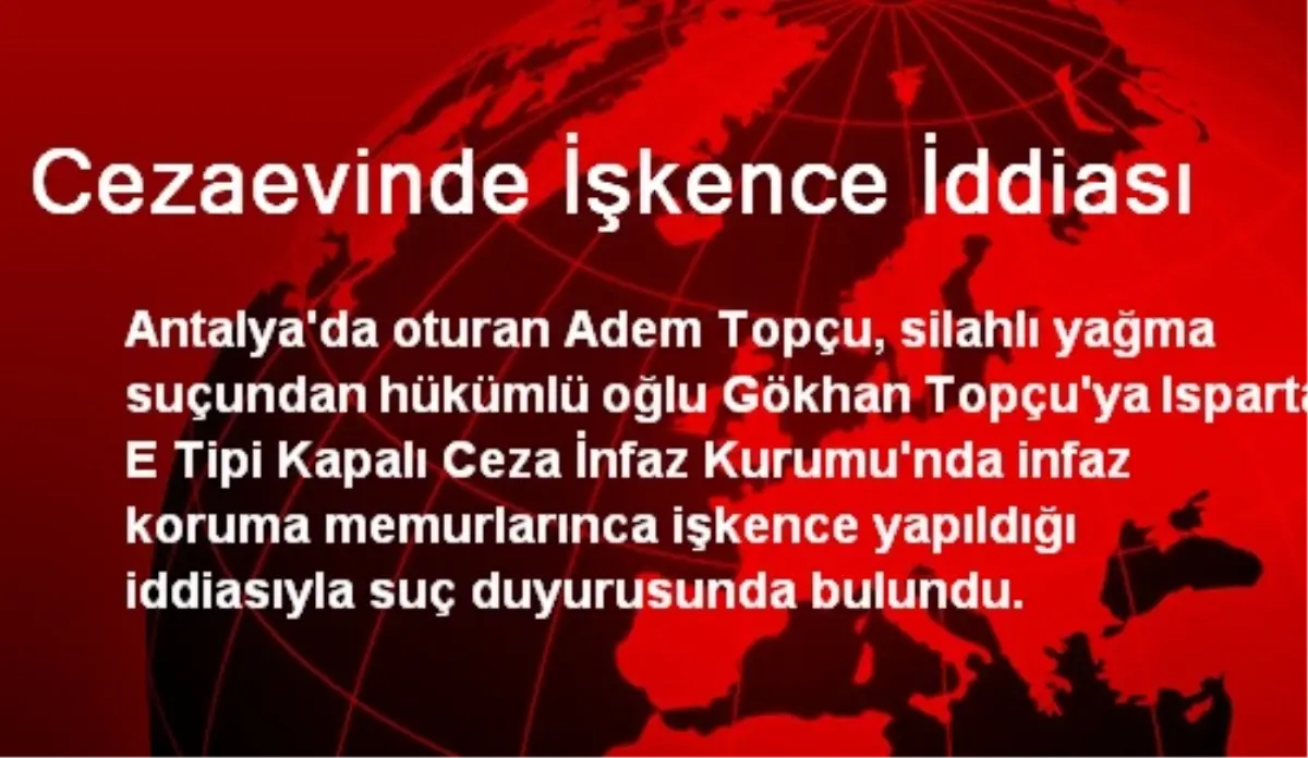 Cezaevinde İşkence İddiası