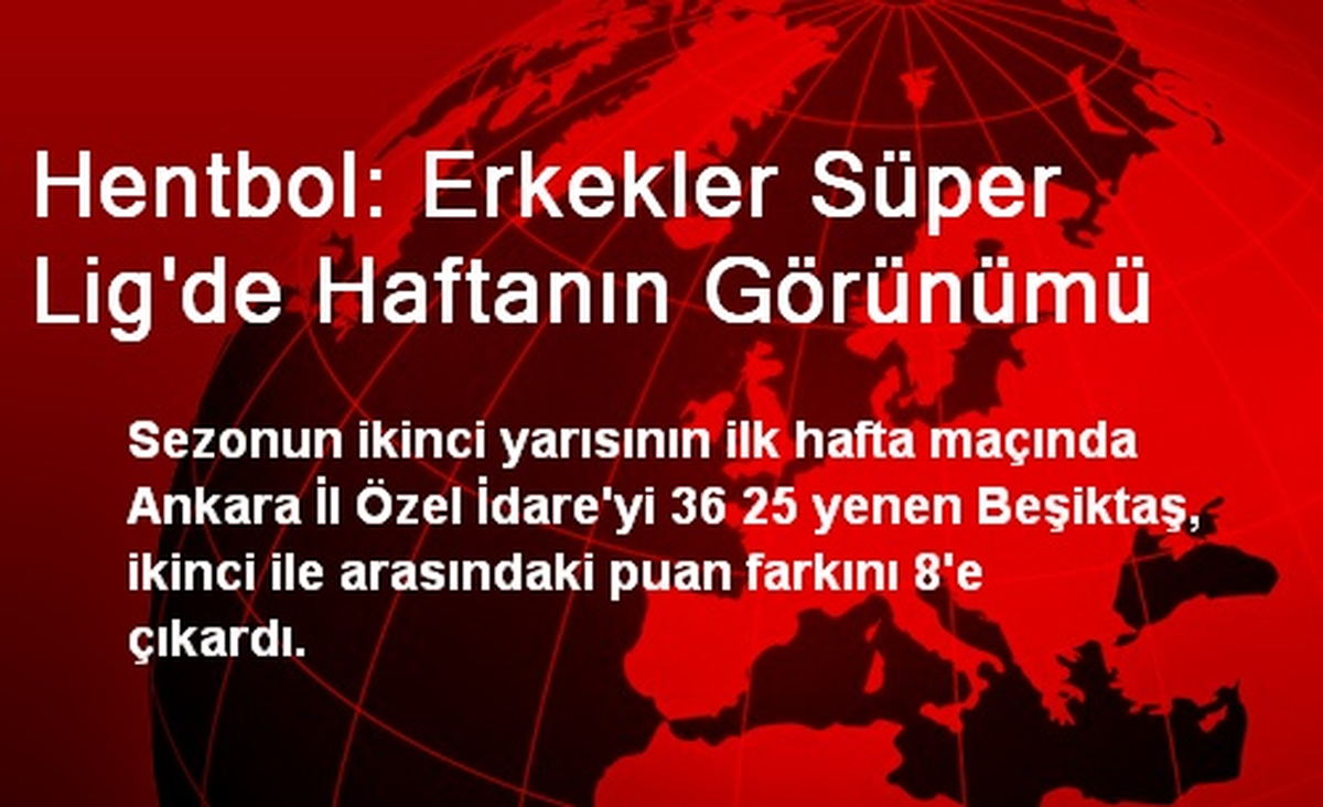 Hentbol: Erkekler Süper Lig\'de Haftanın Görünümü