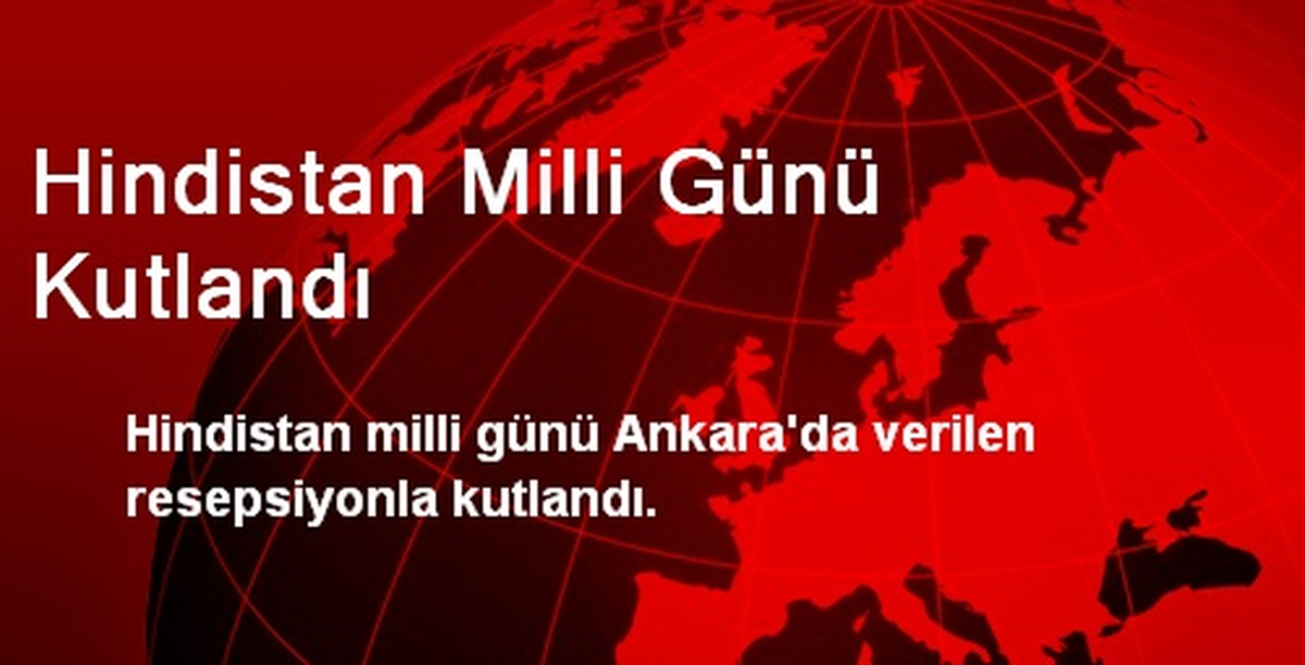 Hindistan Milli Günü Kutlandı
