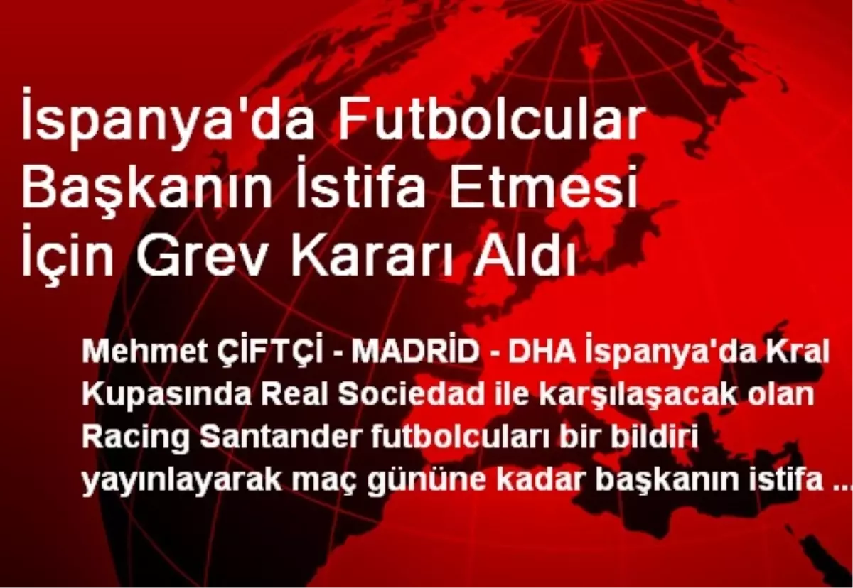 İspanya\'da Futbolcular Başkanın İstifa Etmesi İçin Grev Kararı Aldı