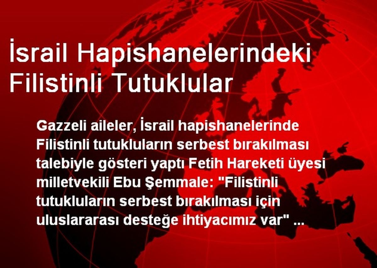 İsrail Hapishanelerindeki Filistinli Tutuklular
