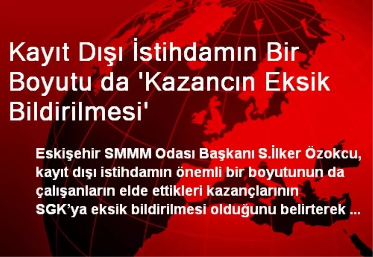 Kayıt Dışı İstihdamın Bir Boyutu da \'Kazancın Eksik Bildirilmesi\'