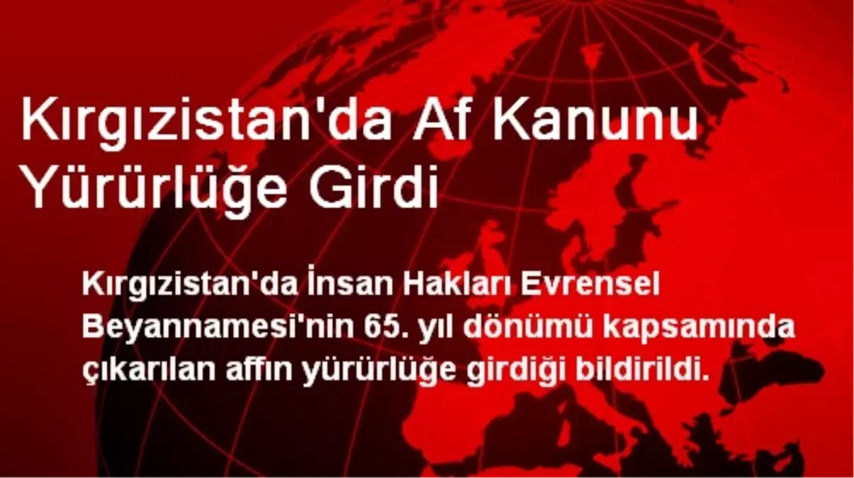 Kırgızistan\'da Af Kanunu Yürürlüğe Girdi