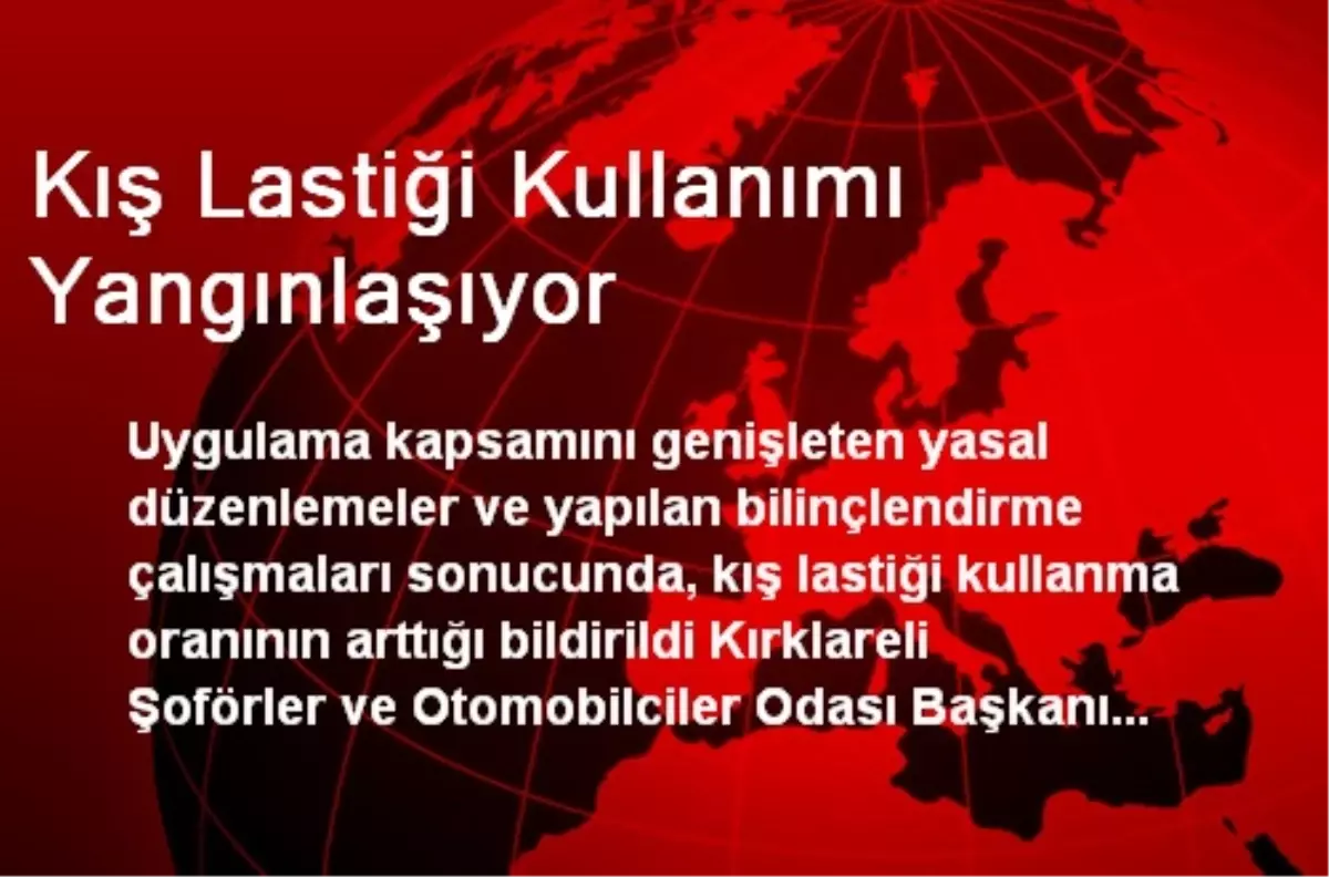 Kış Lastiği Kullanımı Yangınlaşıyor