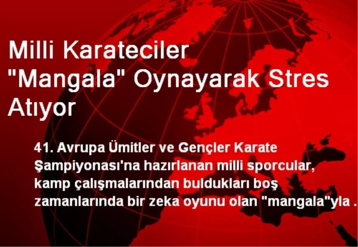 Milli Karateciler "Mangala" Oynayarak Stres Atıyor