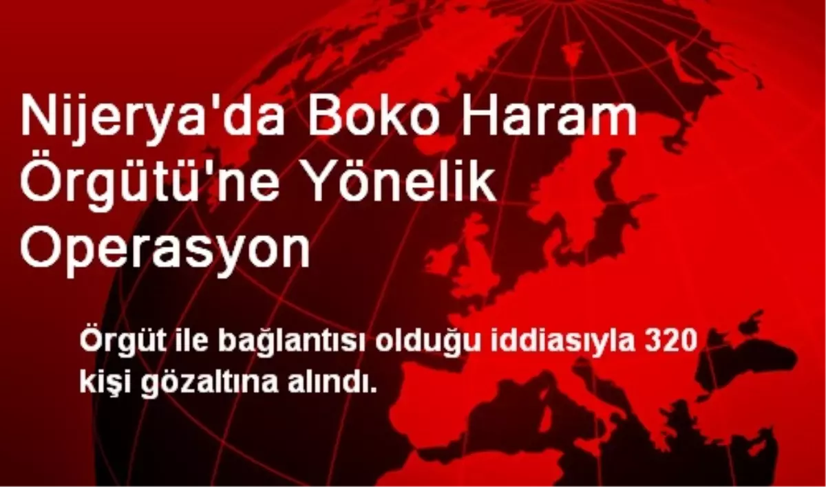 Nijerya\'da Boko Haram Örgütü\'ne Yönelik Operasyon