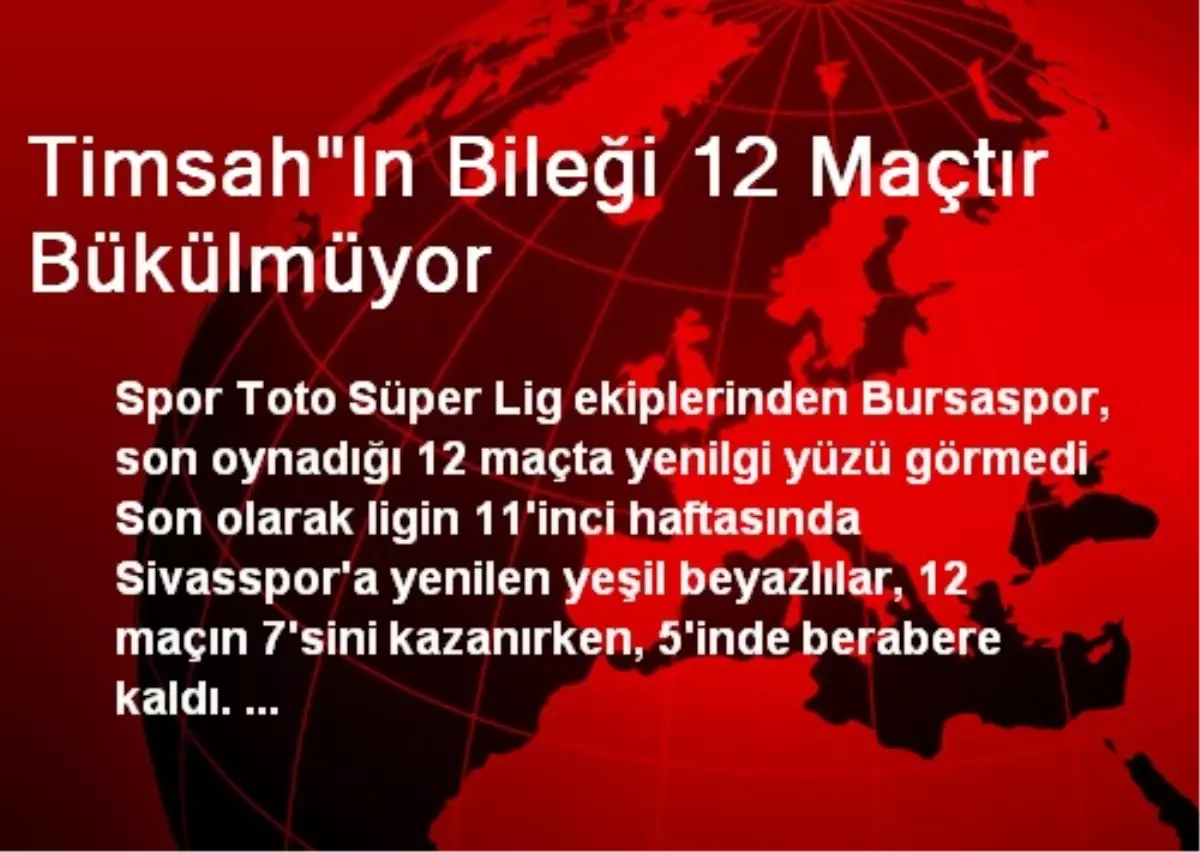 Timsah"In Bileği 12 Maçtır Bükülmüyor