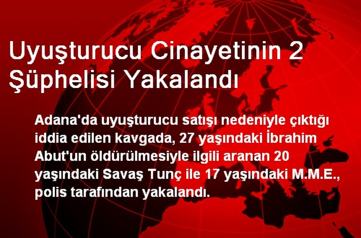 Uyuşturucu Cinayetinin 2 Şüphelisi Yakalandı