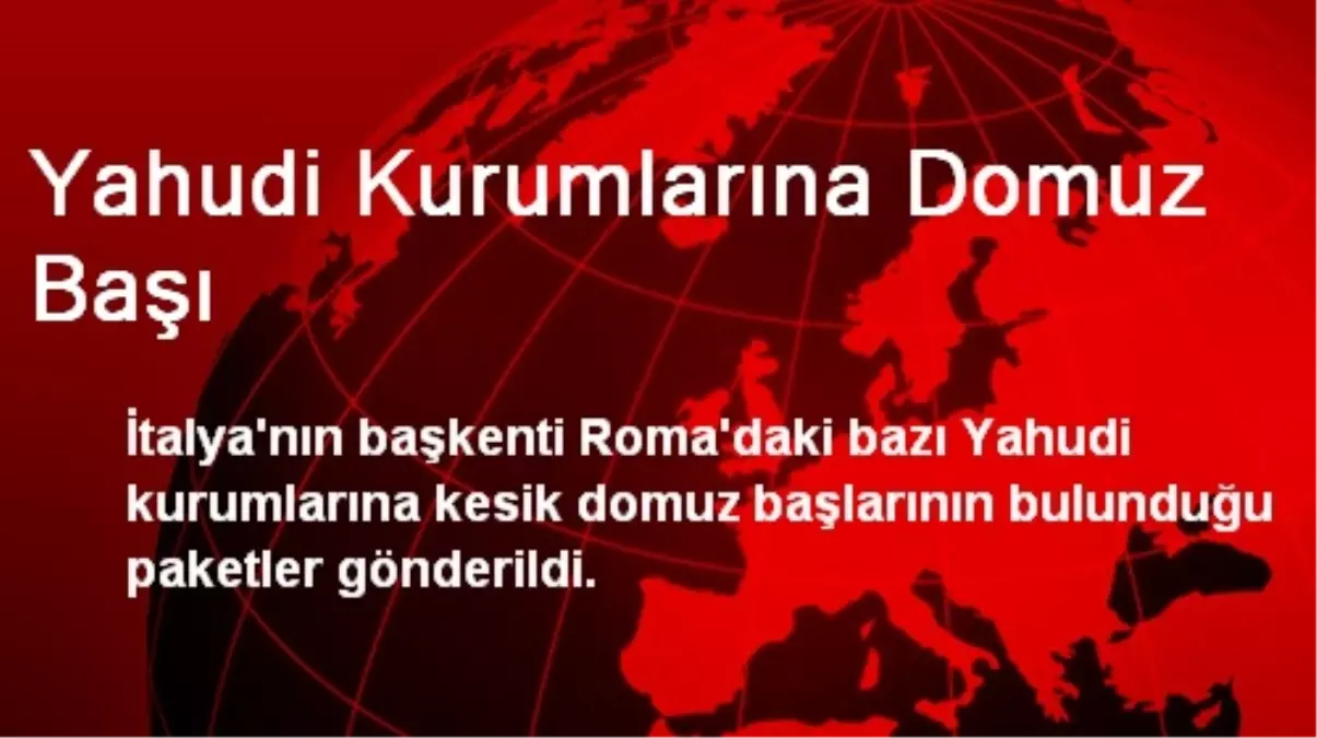 Yahudi Kurumlarına Domuz Başı