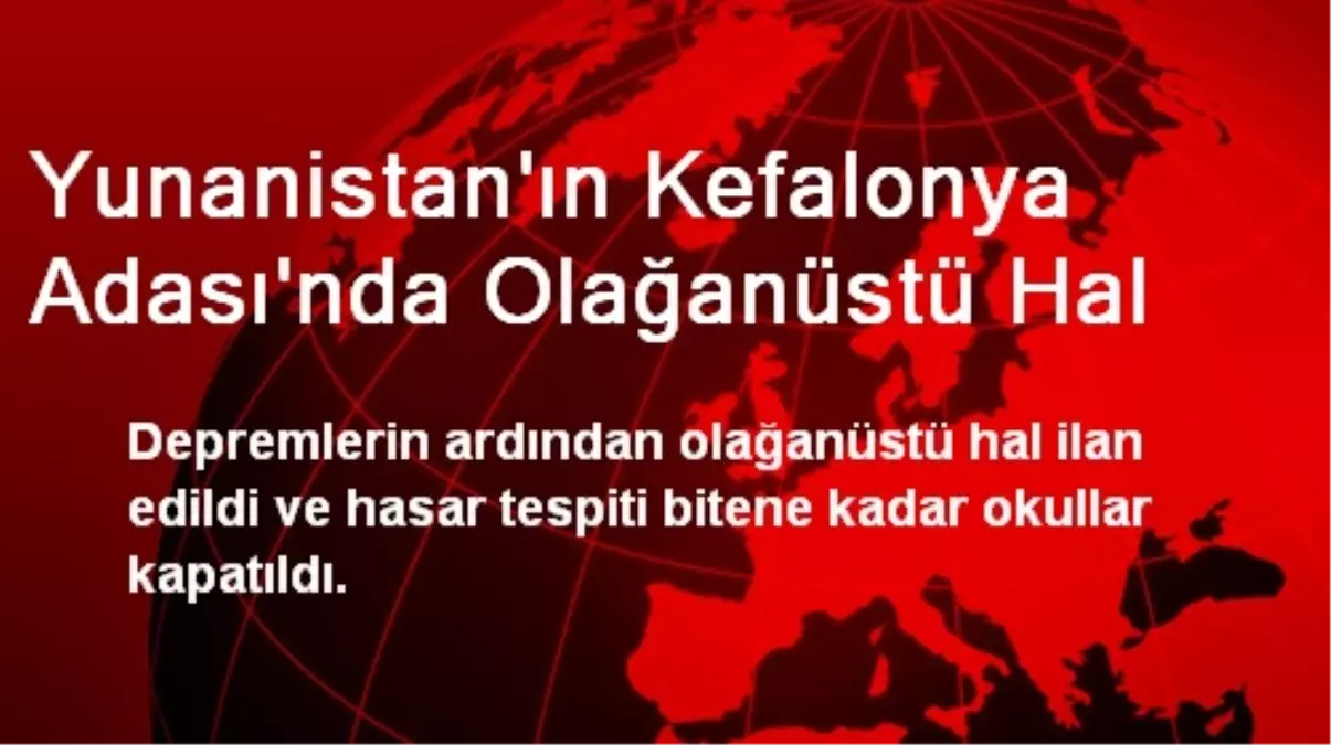 Yunanistan\'ın Kefalonya Adası\'nda Olağanüstü Hal