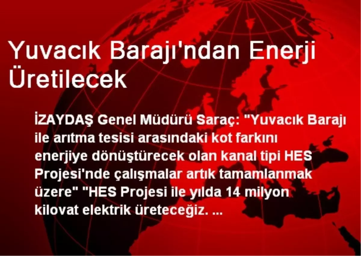 Yuvacık Barajı\'ndan Enerji Üretilecek