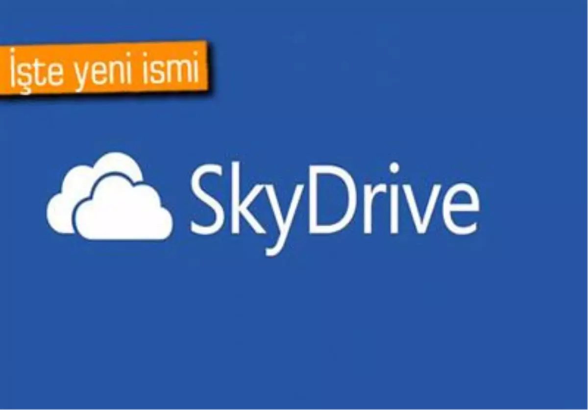 Microsoft Skydrive\'da Zorunlu İsim Değişikliği