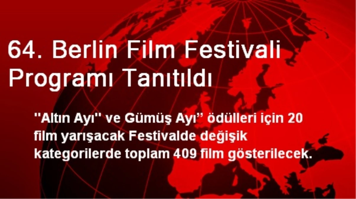 64. Berlin Film Festivali Programı Tanıtıldı