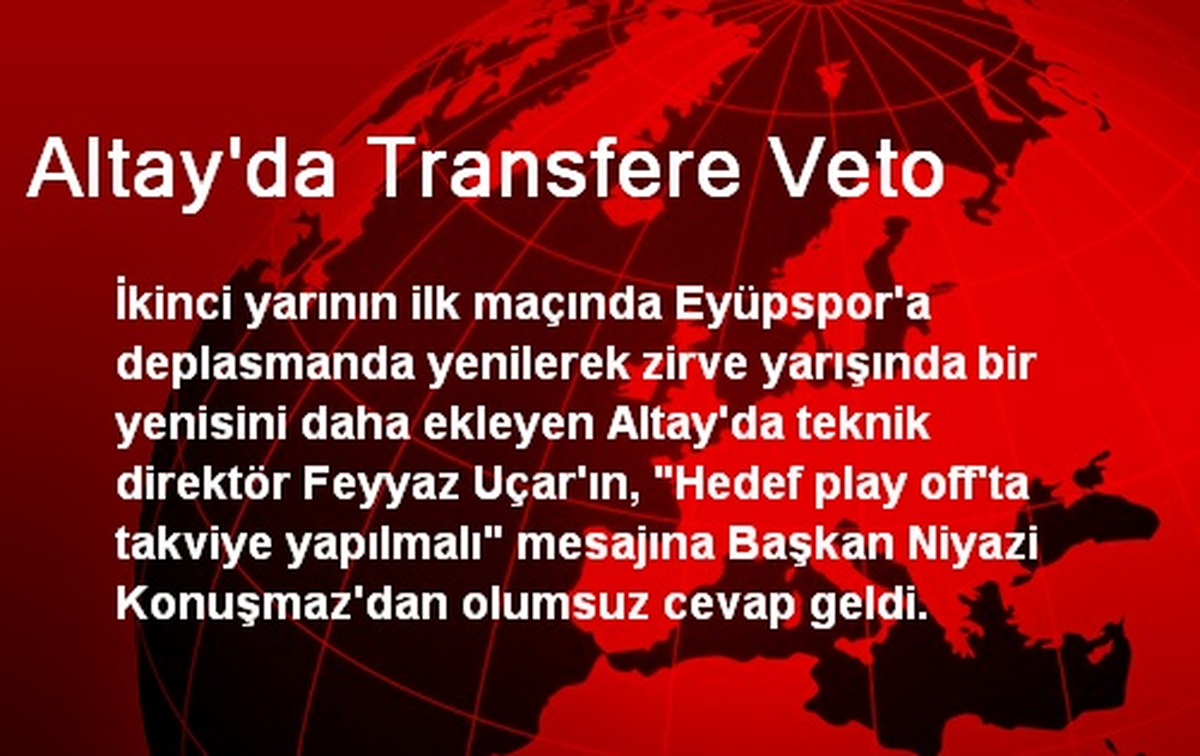 Altay\'da Transfere Veto