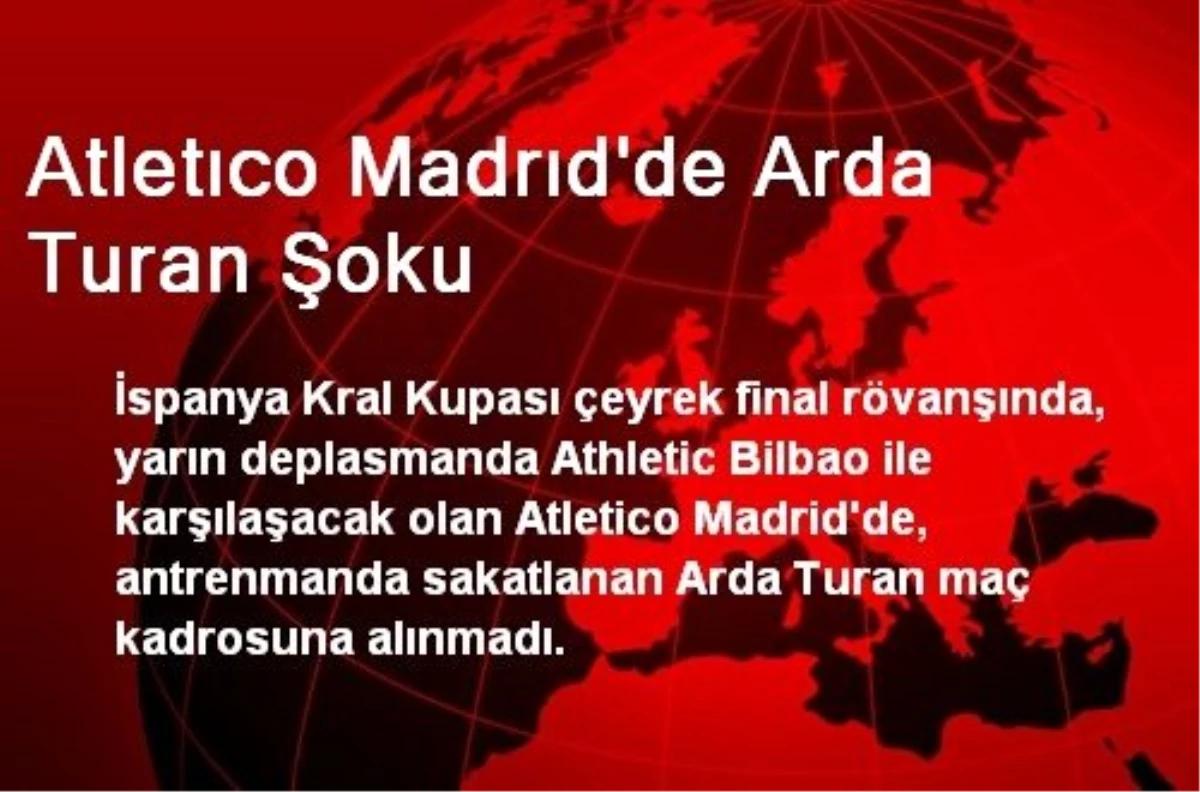 Atletico Madrid\'de Arda Turan Şoku