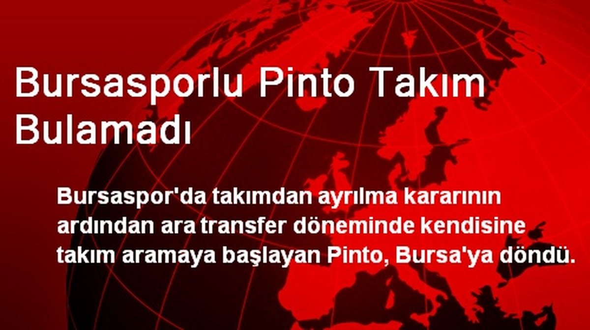 Bursasporlu Pinto Takım Bulamadı
