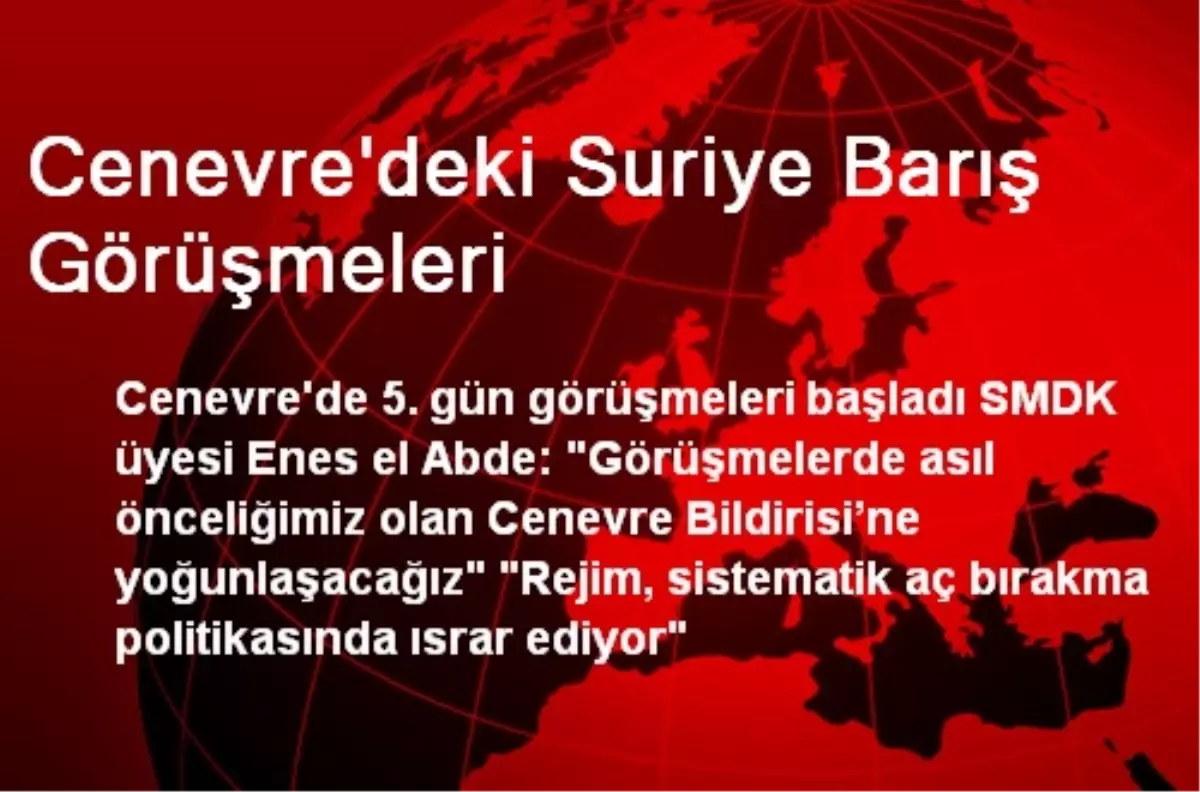 Cenevre\'deki Suriye Barış Görüşmeleri