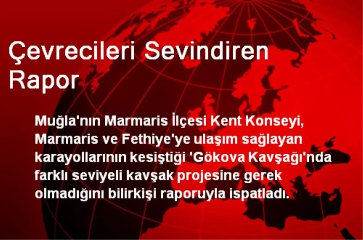 Çevrecileri Sevindiren Rapor