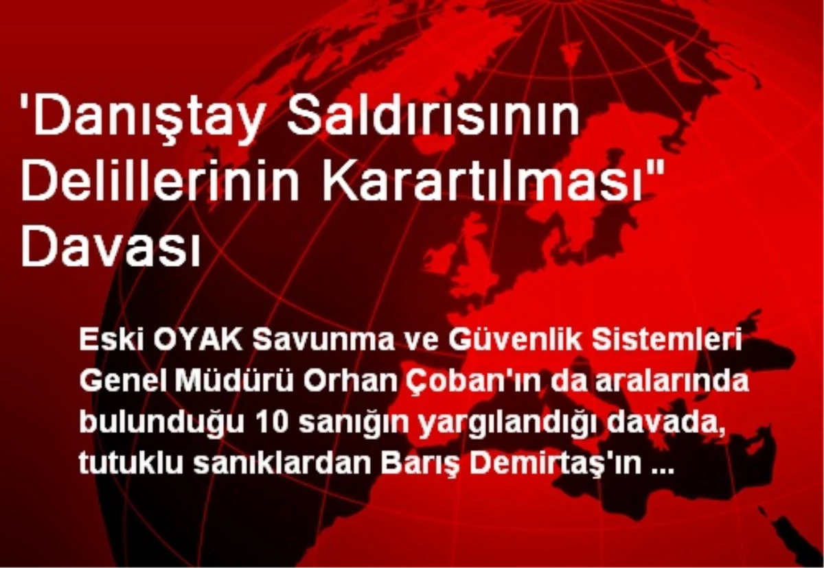 \'Danıştay Saldırısının Delillerinin Karartılması" Davası