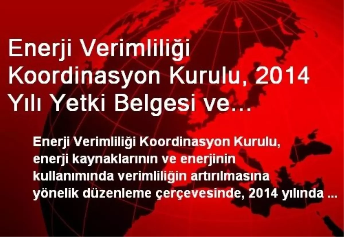 Enerji Verimliliği Koordinasyon Kurulu, 2014 Yılı Yetki Belgesi ve Sertifika Bedellerini Belirledi