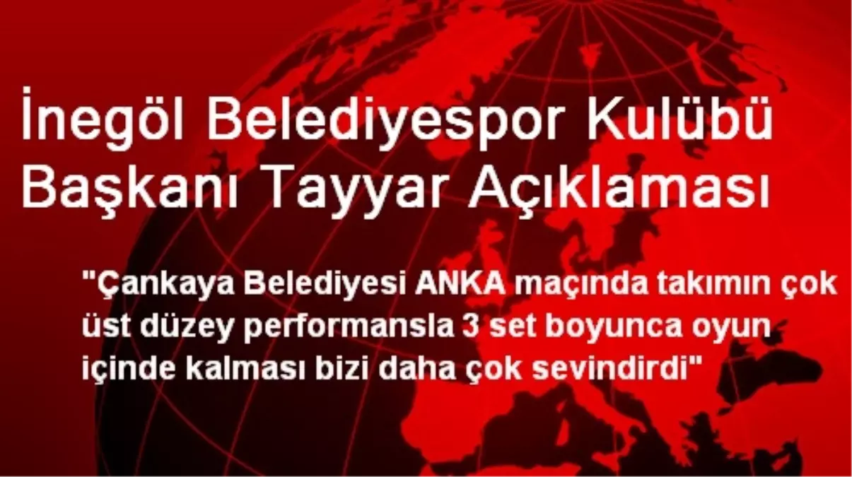 İnegöl Belediyespor Kulübü Başkanı Tayyar Açıklaması