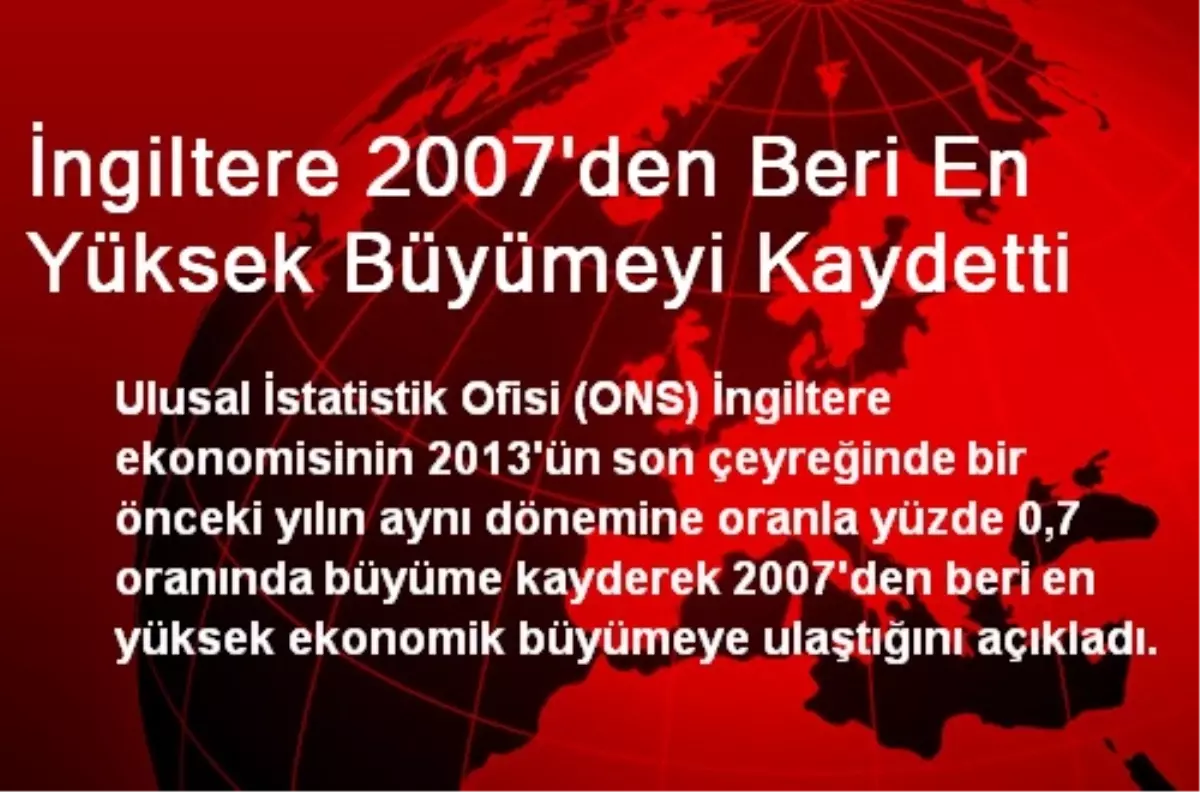 İngiltere 2007\'den Beri En Yüksek Büyümeyi Kaydetti