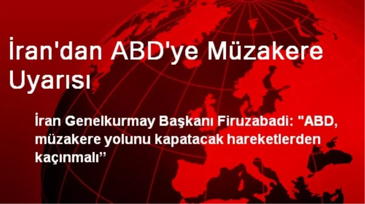 İran\'dan ABD\'ye Müzakere Uyarısı