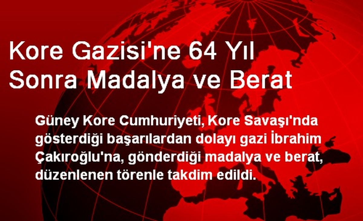 Kore Gazisi\'ne 64 Yıl Sonra Madalya ve Berat