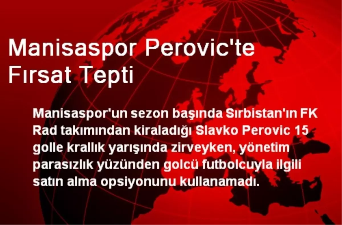 Manisaspor Perovic\'te Fırsat Tepti