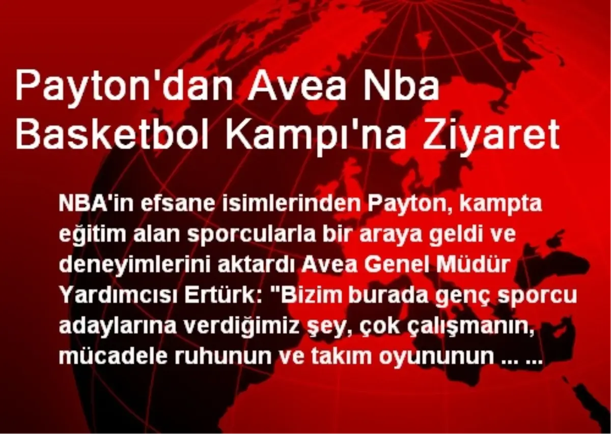 Payton\'dan Avea Nba Basketbol Kampı\'na Ziyaret