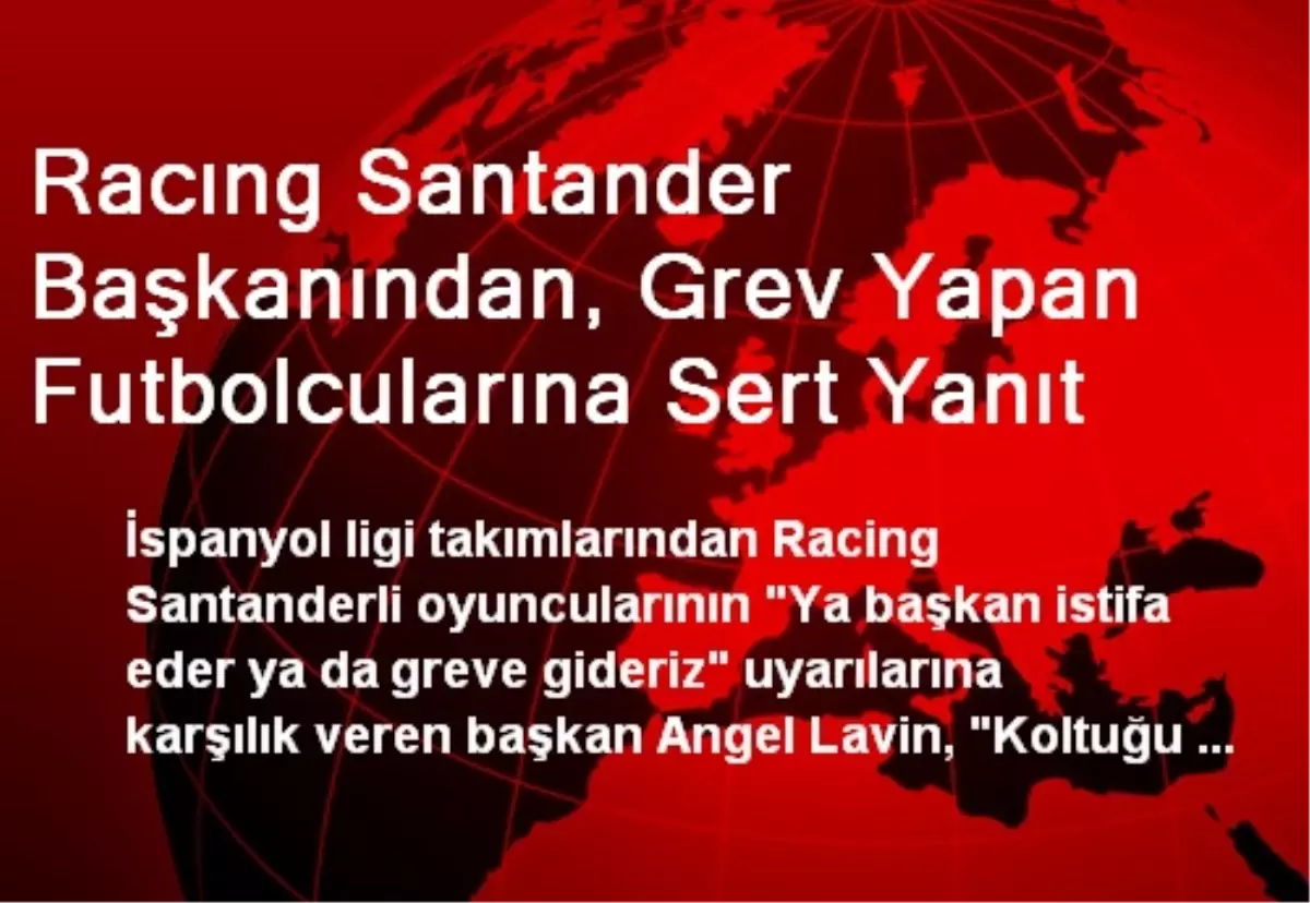 Racıng Santander Başkanından, Grev Yapan Futbolcularına Sert Yanıt