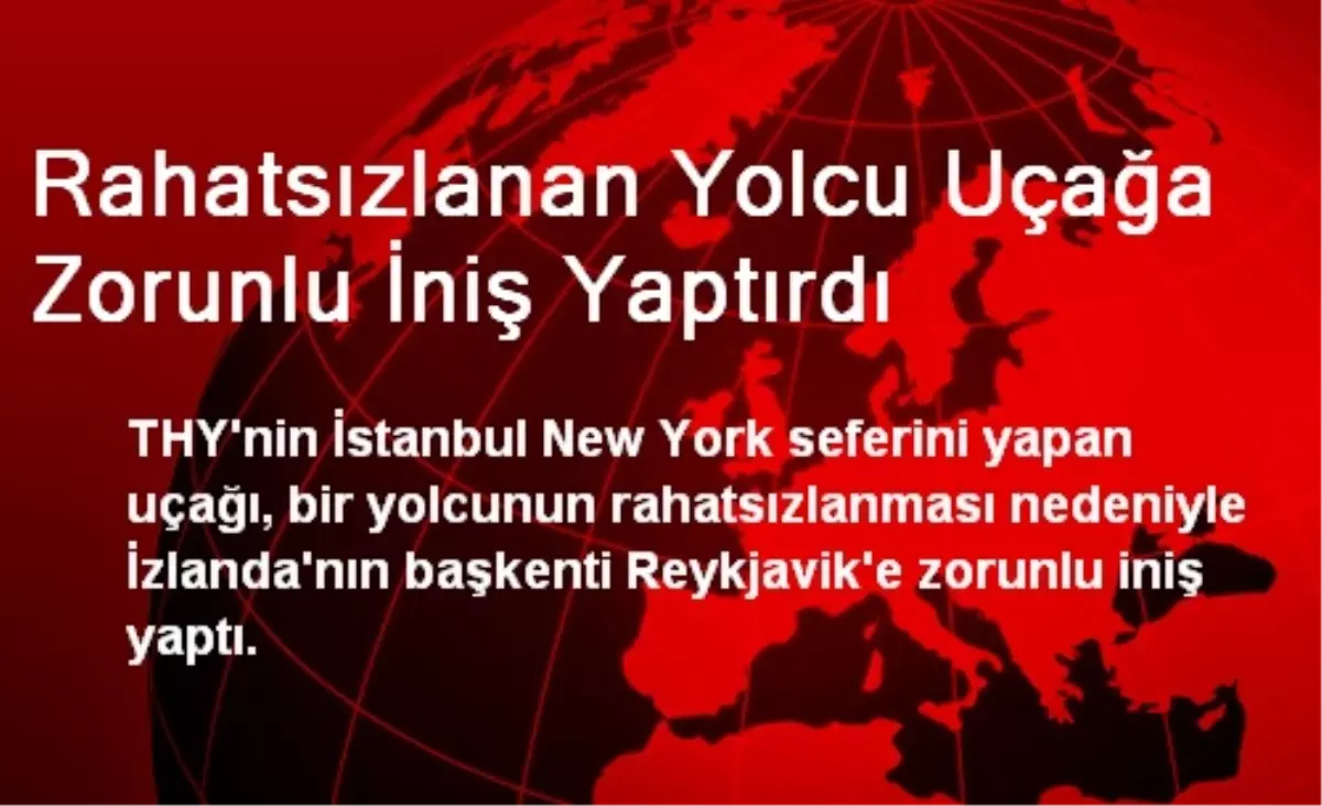 Rahatsızlanan Yolcu Uçağa Zorunlu İniş Yaptırdı