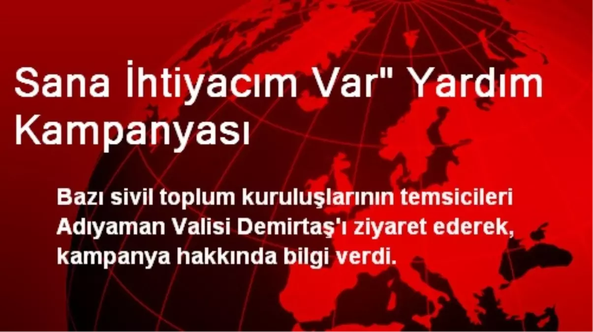 Sana İhtiyacım Var" Yardım Kampanyası