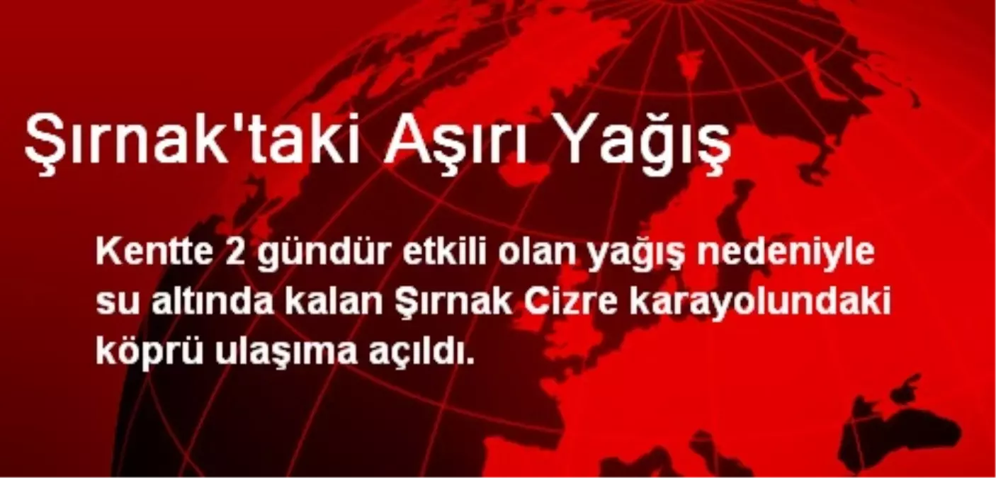 Şırnak\'taki Aşırı Yağış