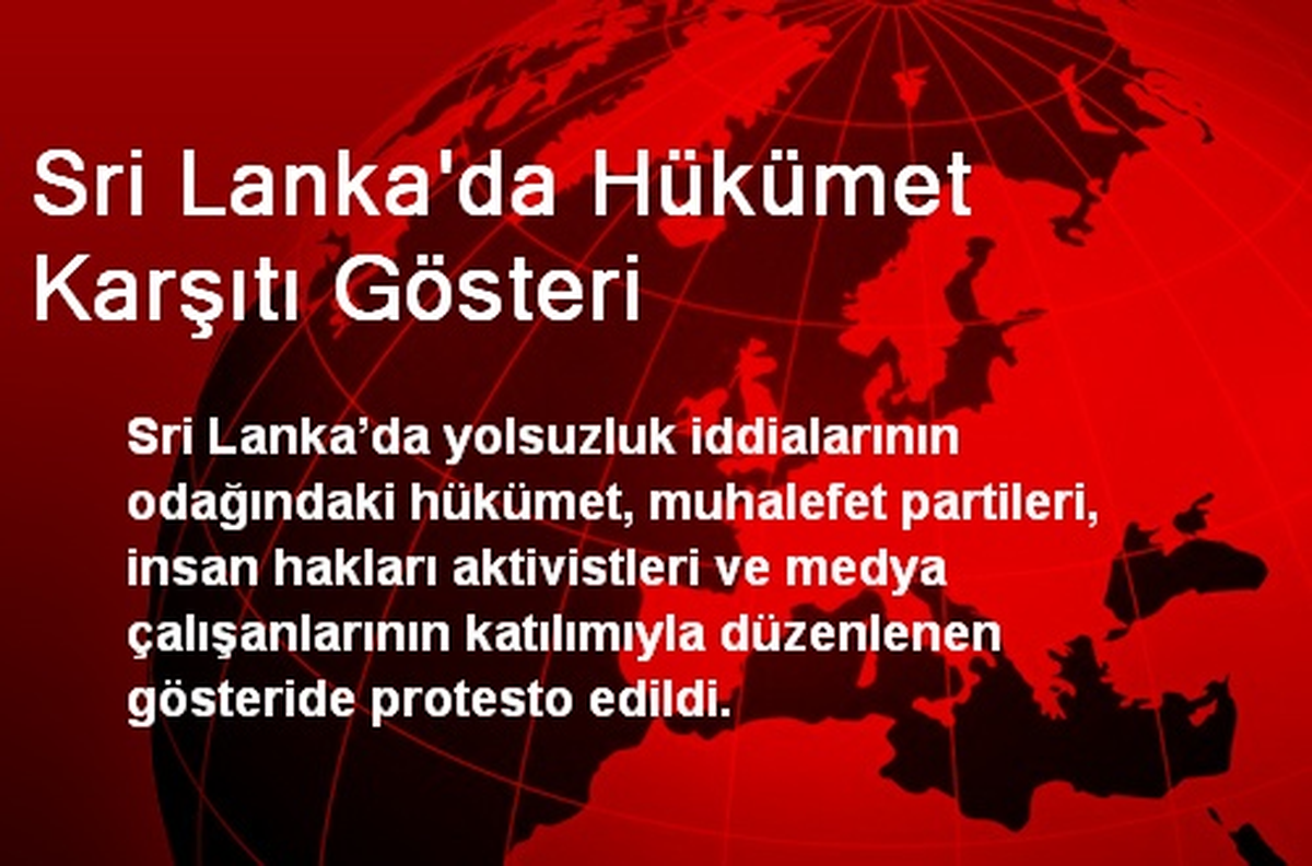 Sri Lanka\'da Hükümet Karşıtı Gösteri