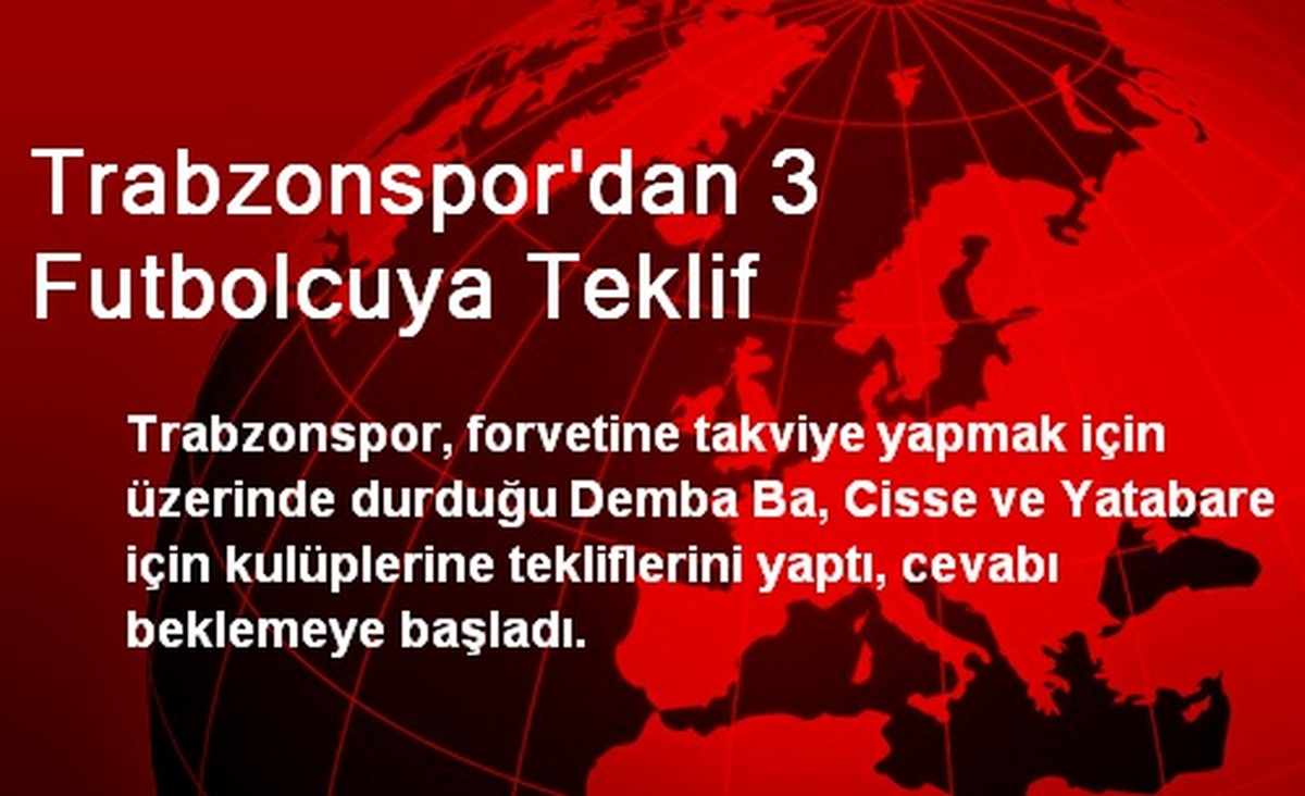 Trabzonspor\'dan 3 Futbolcuya Teklif