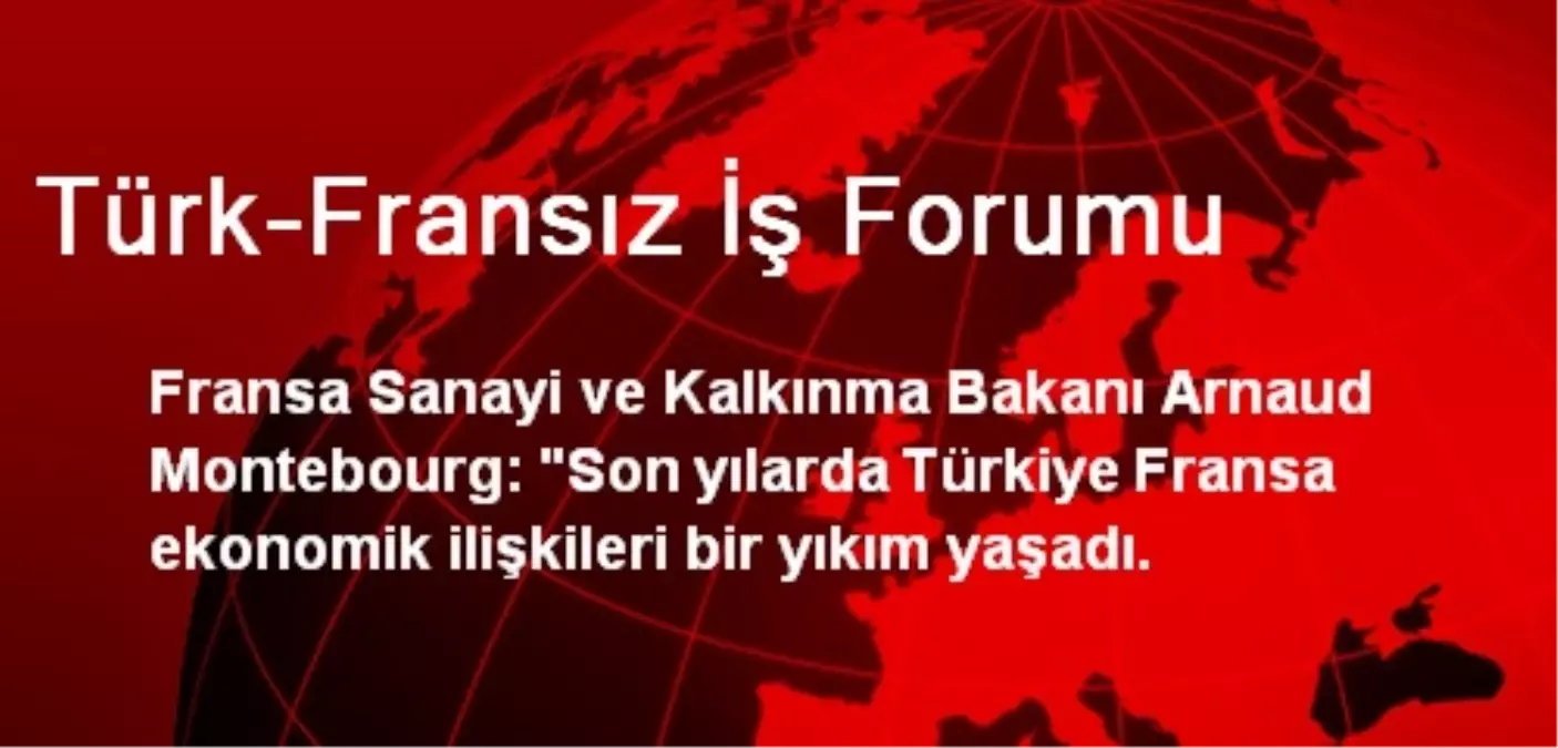 Türk-Fransız İş Forumu