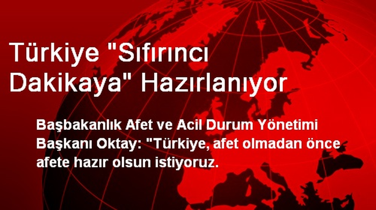 Türkiye "Sıfırıncı Dakikaya" Hazırlanıyor