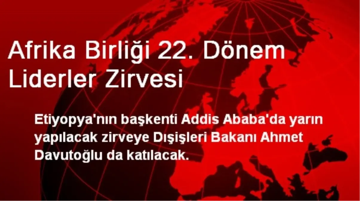 Afrika Birliği 22. Dönem Liderler Zirvesi