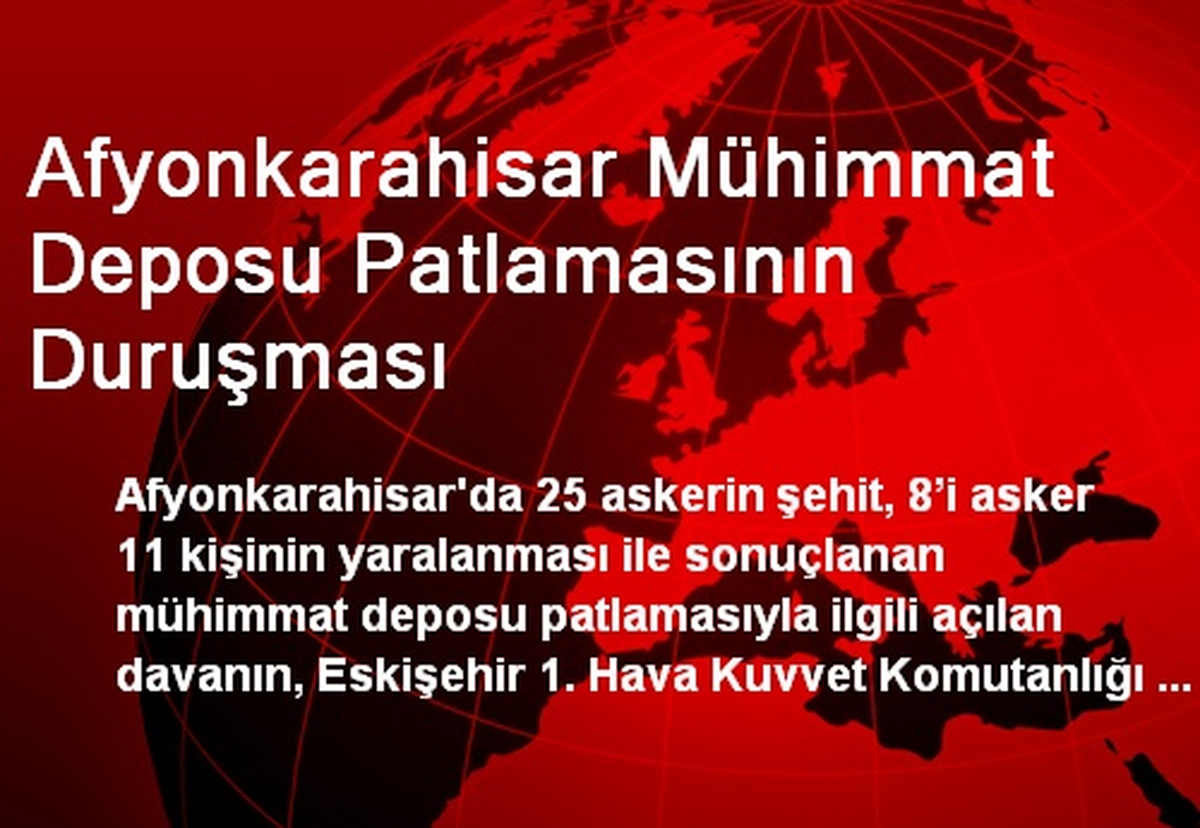 Afyonkarahisar Mühimmat Deposu Patlamasının Duruşması
