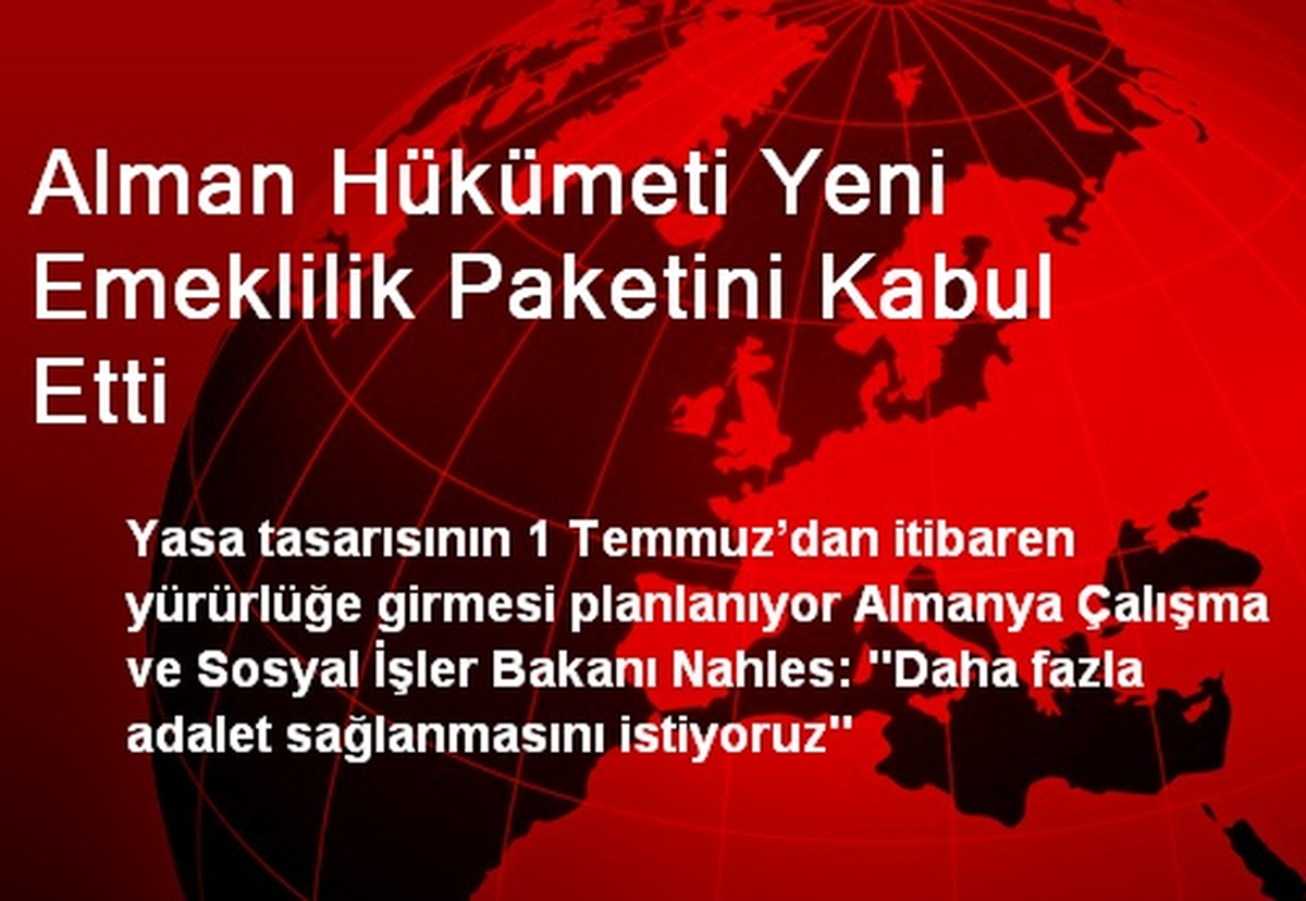 Alman Hükümeti Yeni Emeklilik Paketini Kabul Etti