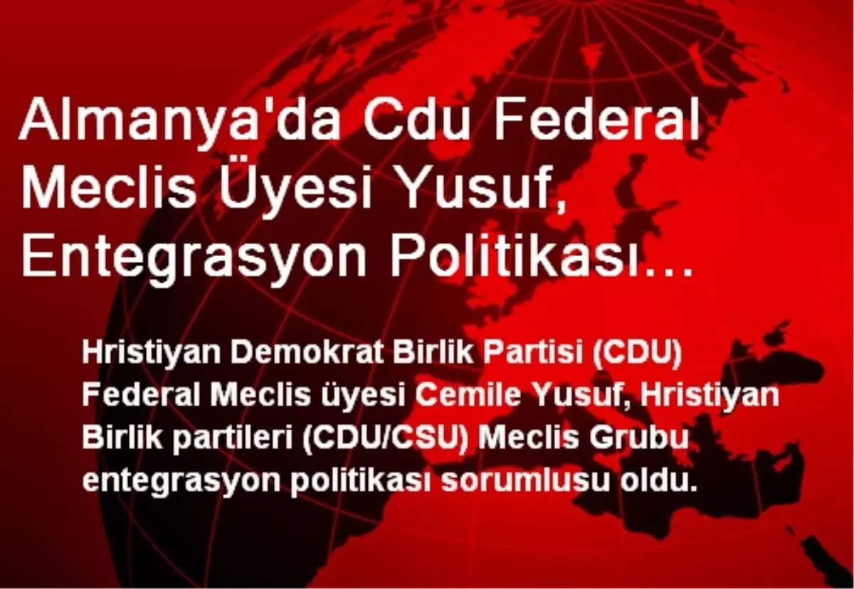 Almanya\'da CDU Federal Meclis Üyesi Yusuf Görev Değiştirdi