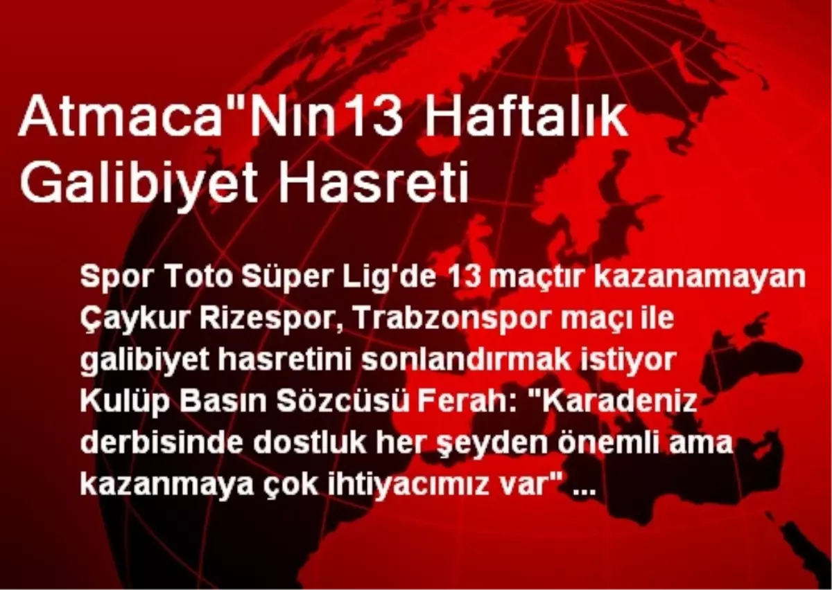 Atmaca"Nın13 Haftalık Galibiyet Hasreti