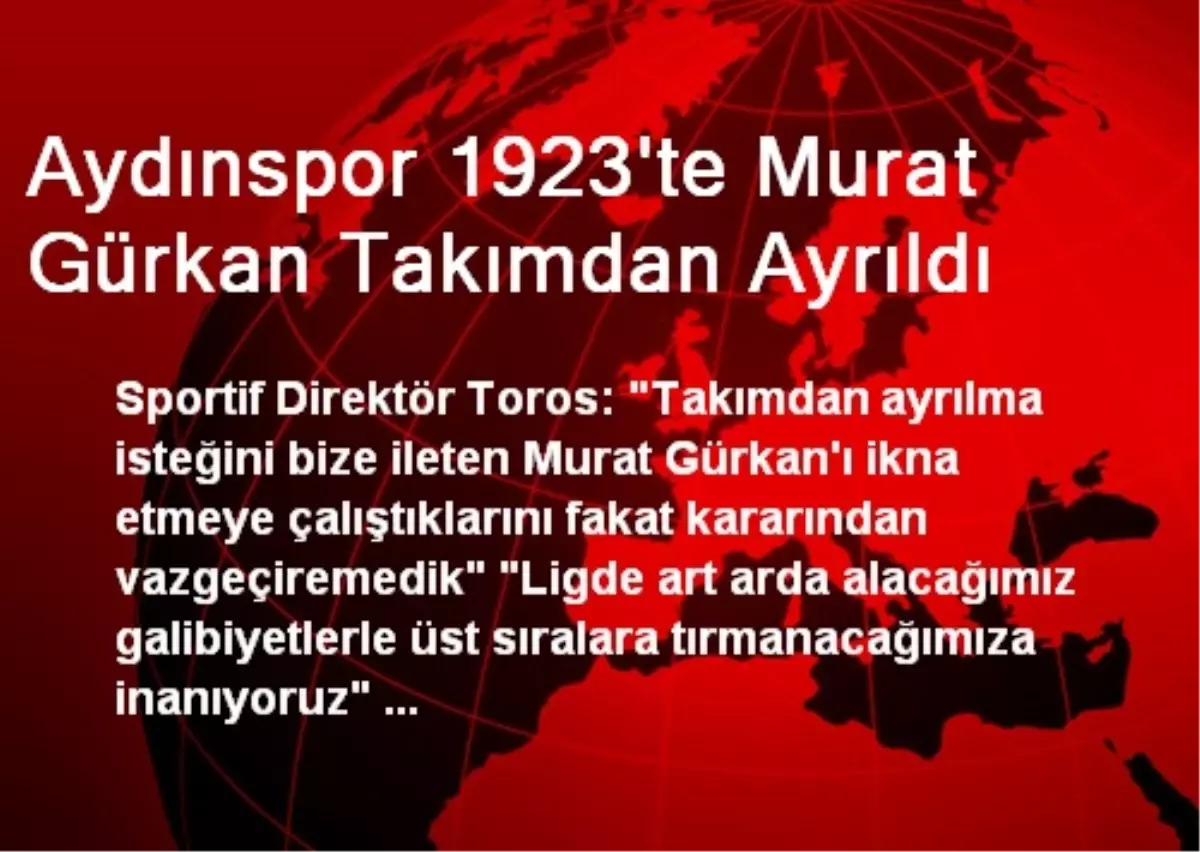 Aydınspor 1923\'te Murat Gürkan Takımdan Ayrıldı