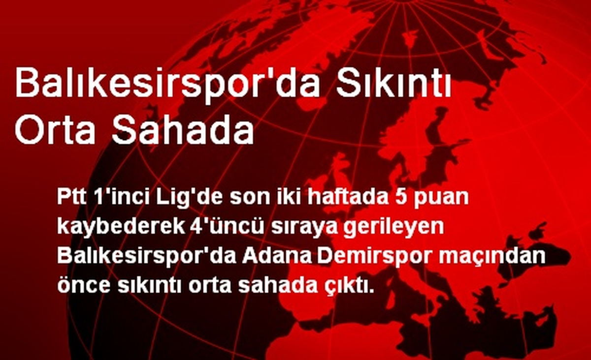 Balıkesirspor\'da Sıkıntı Orta Sahada