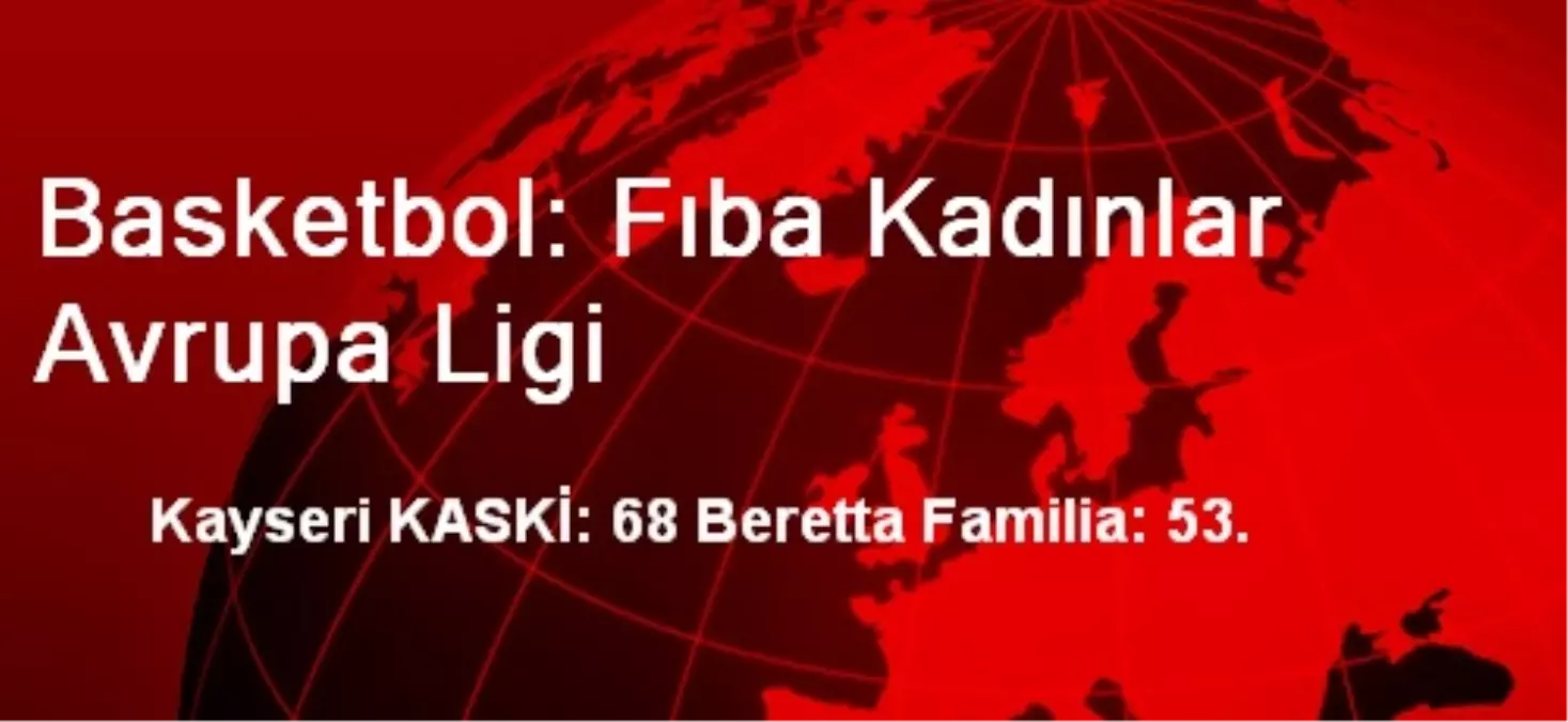 Basketbol: Fıba Kadınlar Avrupa Ligi